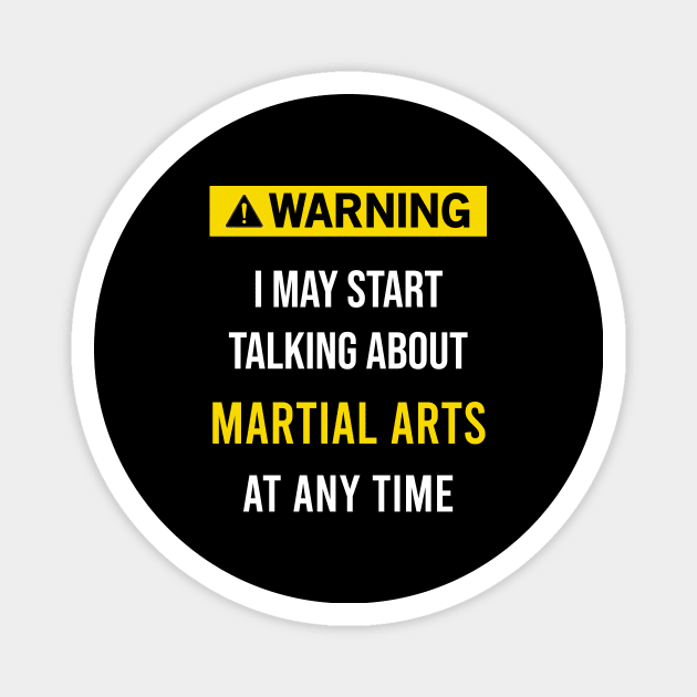 Warning martial arts Magnet by blakelan128